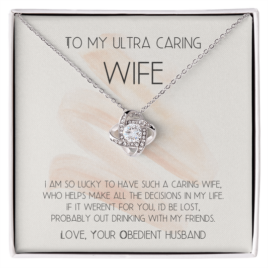 To My Wife - Ultra Caring Wife Love Knot Necklace