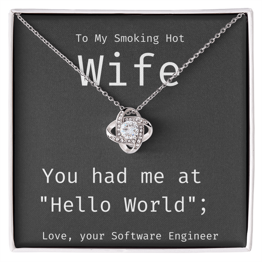 To My Wife - You Had Me At Hello World Love Knot Necklace