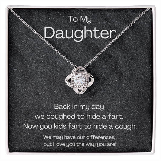 To My Daughter - Fart To Hide A Cough Love Knot Necklace